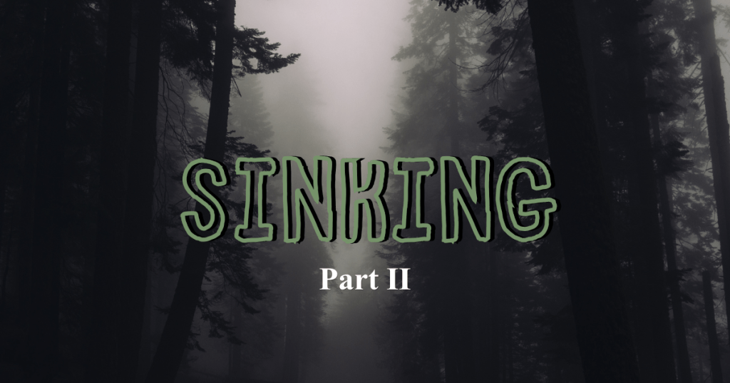 Sinking (Part II)